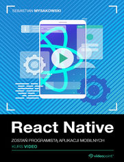 React Native. Kurs video. ZostaÅ„ programistÄ… aplikacji mobilnych